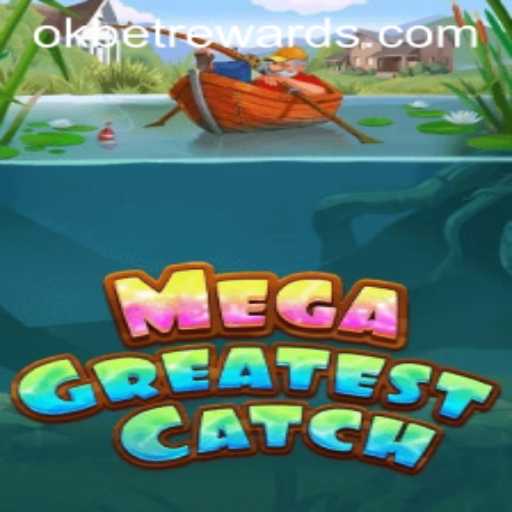 Dive into the Exciting World of MegaGreatestCatch and Discover Why Okbet Enthusiasts Love It