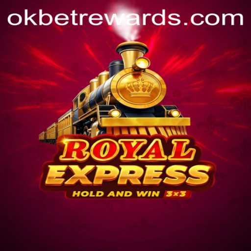 Exploring the Thrilling World of RoyalExpress in OKBet